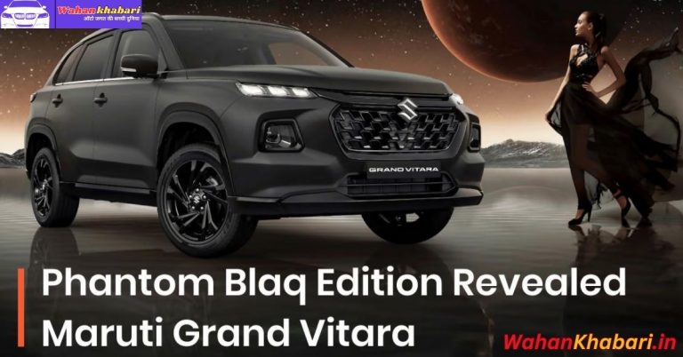 Maruti Suzuki Grand Vitara PHANTOM BLAQ Edition: The Timeless Statement of Elegance