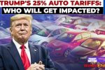 How Trump’s 25% Auto Tariff Could Drive Up Car Prices — And Impact Your Wallet
