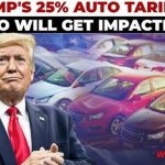 How Trump’s 25% Auto Tariff Could Drive Up Car Prices — And Impact Your Wallet
