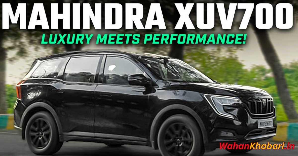 Mahindra XUV700: Redefining Indian SUVs with Power, Luxury, and Tech